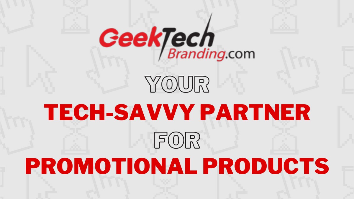 Geek Tech Branding: Your Tech-Savvy Partner for Promotional Products