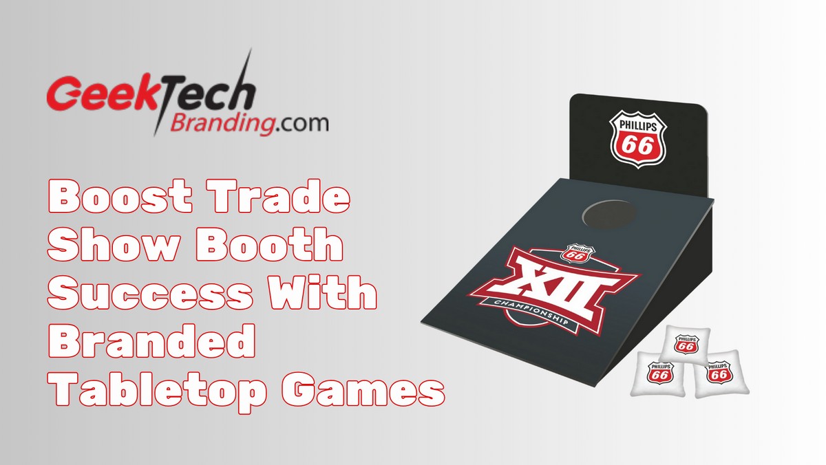 Boost Trade Show Booth Success With Branded Tabletop Games
